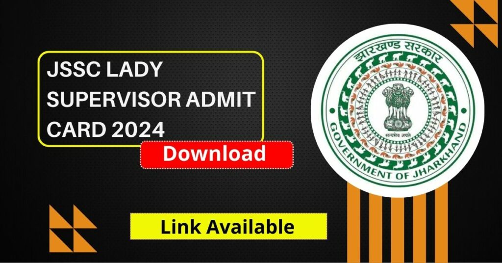 JSSC Lady Supervisor Admit Card 2024