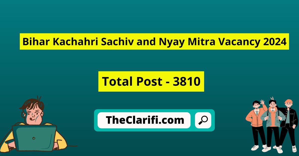 Bihar Kachahri Sachiv and Nyay Mitra Vacancy 2024